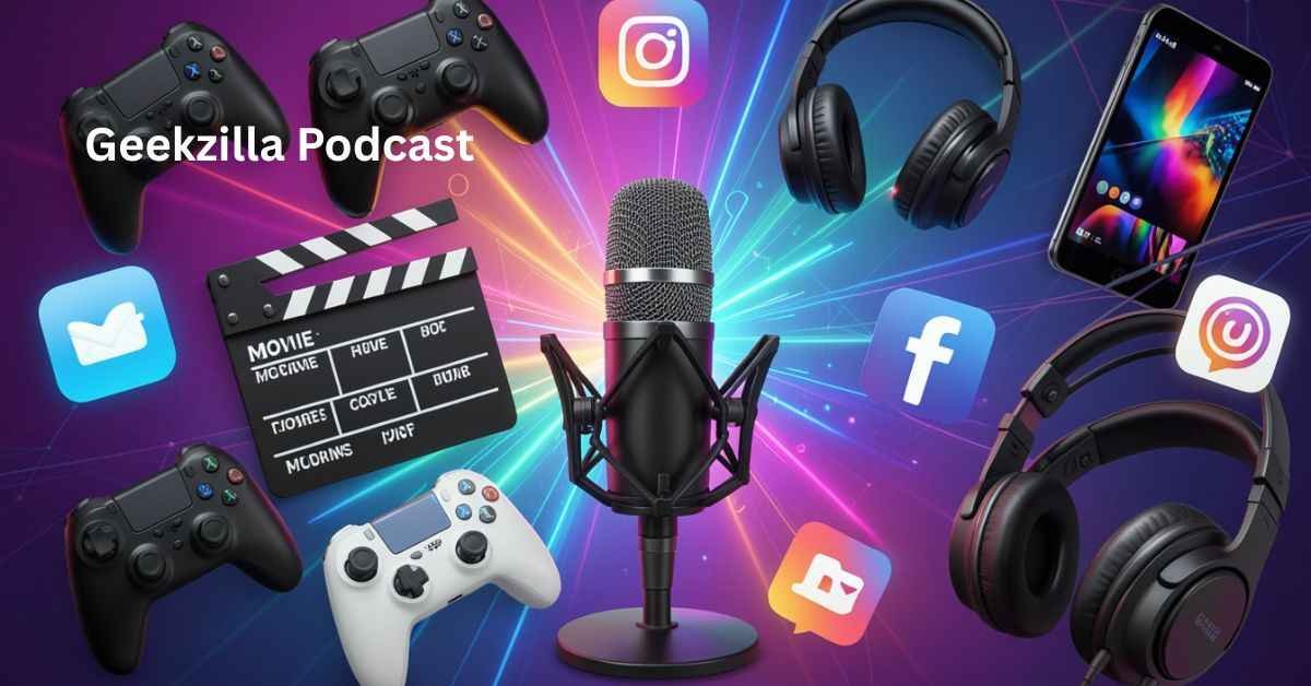 Geekzilla Podcast: Tech, Media, and Online Trends